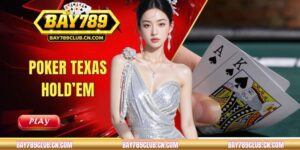 Poker Texas Hold’em: Luật Chơi Và Thứ Tự Tay Bài Chuẩn Nhất